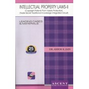 Ascent Publication's Intellectual Property Law II [IPR] by Dr. Ashok Kumar Jain